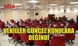 MECLİS GENEL KURULU TAMAMLANDI…