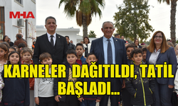 İLK VE ORTA DERECELİ OKULLARDA KARNELER DAĞITILDI