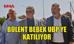 BEYARMUDU BELEDİYE BAŞKANI BÜLENT BEBEK UBP'YE KATILIYOR