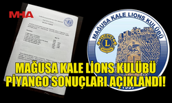 MAĞUSA KALE LİONS KULÜBÜ PİYANGO ÇEKİLİŞİ SONUÇLANDI