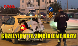 GÜZELYURT’TA ZİNCİRLEME KAZA MEYDANA GELDİ!