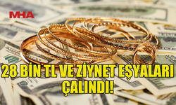 GÖNYELİ'DE 28 BİN TL VE ZİYNET EŞYALARI ÇALINDI!