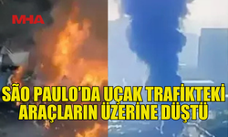 BREZİLYA'DA UÇAK TRAFİKTEKİ ARAÇLARIN ÜZERİNE DÜŞTÜ