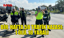 GEÇEN HAFTA 58 TRAFİK KAZASI MEYDANA GELDİ…