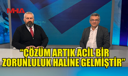 ERHÜRMAN: “ÇÖZÜM ARTIK ACİL BİR ZORUNLULUK HALİNE GELMİŞTİR”