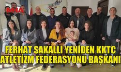 FEDERASYON ÜYELERİ OYBİRLİĞİYLE  FERHAT SAKALLI DEDİ