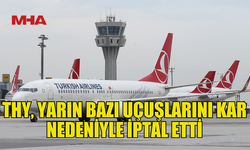 THY KAR NEDENİYLE UÇUŞLARINDA İPTALLER GERÇEKLEŞTİRDİ