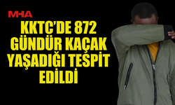 872 GÜN BOYUNCA KKTC’DE KAÇAK YAŞADI