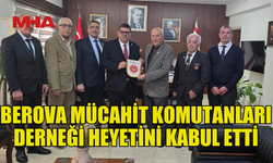 MALİYE BAKANI BEROVA MÜCAHİT KOMUTANLARI DERNEĞİ HEYETİNİ KABUL ETTİ