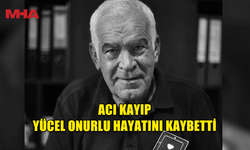 "FOTO YÜCEL" YÜCEL ONURLU HAYATINI KAYBETTİ