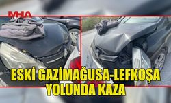 ESKİ GAZİMAĞUSA-LEFKOŞA YOLUNDA İKİ ARAÇ ÇARPIŞTI