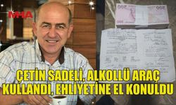 ÇETİN SADELİ KAHVE YERİNE ALKOL İÇİNCE HEM EHLİYETİNDEN OLDU HEM DE CEZAYI YEDİ