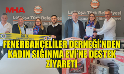 FENERBAHÇELİLER DERNEĞİ’NDEN KADIN SIĞINMA EVİ’NE DESTEK