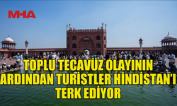 TURİSTLER HİNDİSTAN'I TERK ETMEYE BAŞLADI