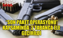 LEFKOŞA’DA “SON PAKET OPERASYONU”: 2 TABANCA ELE GEÇİRİLDİ