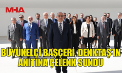 TC LEFKOŞA BÜYÜKELÇİSİ BAŞÇERİ, KURUCU CUMHURBAŞKANI DENKTAŞ’IN ANITINA ÇELENK SUNDU