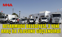 BEYARMUDU BELEDİYESİ ARAÇ FİLOSUNU GÜÇLENDİRDİ