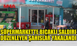 SOYGUN GİRİŞİMİ KANLI BİTTİ: BABA-OĞUL BIÇAKLI SALDIRIYA UĞRADI