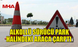 LEFKOŞA’DA ALKOLLÜ SÜRÜCÜ PARK HALİNDEKİ ARACA ÇARPTI