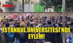 ÖĞRENCİLERDEN İSTANBUL ÜNİVERSİTESİ'DE EYLEM