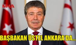 BAŞBAKAN ÜNAL ÜSTEL ANKARA’DA...