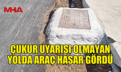 YOL ÇALIŞMALARINDA TEDBİRSİZLİK SÜRÜCÜLERİ MAĞDUR EDİYOR