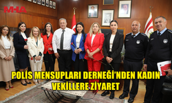 POLİS MENSUPLARI DERNEĞİ KADIN VEKİLLERİ ZİYARET ETTİ