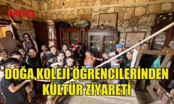 DOĞA KOLEJİ ÖĞRENCİLERİNDEN MELANDRA KÜLTÜR EVİ’NE ZİYARET