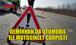 DEMİRHAN’DA OTOMOBİL İLE MOTOSİKLET ÇARPIŞTI: 1 YARALI