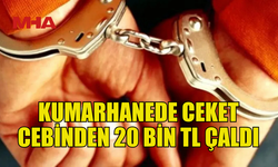 KUMARHANEDE HIRSIZLIK ŞÜPHESİ: BİR KİŞİ TUTUKLANDI