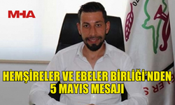 HEMŞİRELER VE EBELER BİRLİĞİ’NİN 5 MAYIS DÜNYA EBELER GÜNÜ MESAJI…
