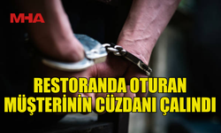 YENİBOĞAZİÇİ’NDE RESTORANDA CÜZDAN HIRSIZLIĞI