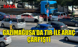 GAZİMAĞUSA’DA TIR İLE BİNEK ARAÇ ÇARPIŞTI