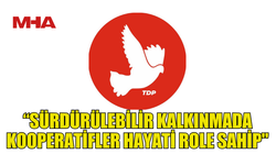 TDP: “SÜRDÜRÜLEBİLİR KALKINMADA KOOPERATİFLER HAYATİ ROLE SAHİP"