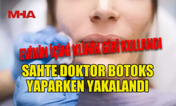 EVDE KAÇAK ESTETİK UYGULAMASI