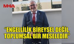KİBRİT: “ENGELLİ HAKLARI İÇİN EYLEM ZAMANI”