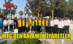 MTG’DEN ANLAMLI ZİYARETLER
