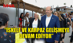 CUMHURBAŞKANI TATAR: “İSKELE VE KARPAZ GELİŞMEYE DEVAM EDİYOR”