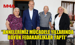TATAR: “ANNELERİMİZ MÜCADELE YILLARINDA BÜYÜK FEDAKARLIKLAR YAPTI”