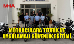 POLİS, MOTOSİKLET SÜRÜCÜLERİNE TOPLU SÜRÜŞ GÜVENLİĞİ EĞİTİMİ VERDİ