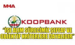 KOOPBANK’TAN MÜLAKAT İDDİALARINA YANIT: “GERÇEĞİ YANSITMIYOR”