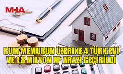 TÜRK MALLARINI SAHTE BELGELERLE ALAN RUM MEMUR YARGILANMAYACAK