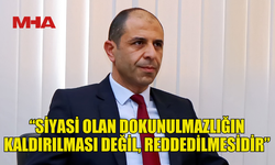 ÖZERSAY: “SİYASİ OLAN DOKUNULMAZLIĞIN KALDIRILMASI DEĞİL, REDDEDİLMESİDİR”