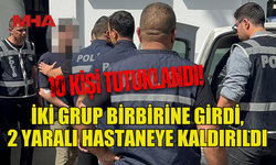 GAZİMAĞUSA’DA KAVGA: 10 KİŞİ TUTUKLANDI