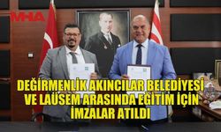 DEĞİRMENLİK AKINCILAR BELEDİYESİ İLE LAÜSEM ARASINDA EĞİTİM İŞBİRLİĞİ PROTOKOLÜ İMZALANDI