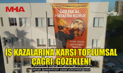 ÇALIŞMA VE SOSYAL GÜVENLİK BAKANLIĞI, "GÖZEKLEN" SLOGANIYLA İŞ SAĞLIĞI VE GÜVENLİĞİNE DİKKAT ÇEKTİ