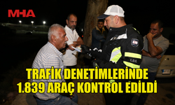 ÜLKE GENELİNDEKİ TRAFİK DENETİMLERİNDE 299 SÜRÜCÜ RAPOR EDİLDİ