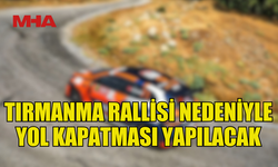 PAZAR GÜNÜ KARAAĞAÇ YOLU TRAFİĞE KAPATILACAK