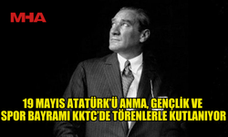 9 MAYIS ATATÜRK’Ü ANMA, GENÇLİK VE SPOR BAYRAMI, ÜLKE GENELİNDE DÜZENLENEN TÖRENLERLE KUTLANIYOR