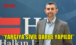 MORAL: “YARGIYA SİVİL DARBE YAPILDI”
